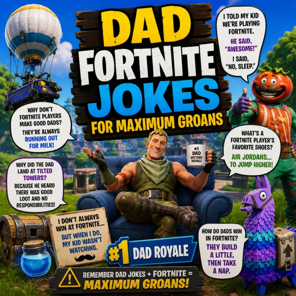 Dad Fortnite Jokes for Maximum Groans