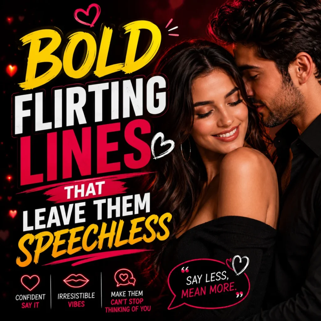 Bold Flirting Lines That Leave Them Speechless