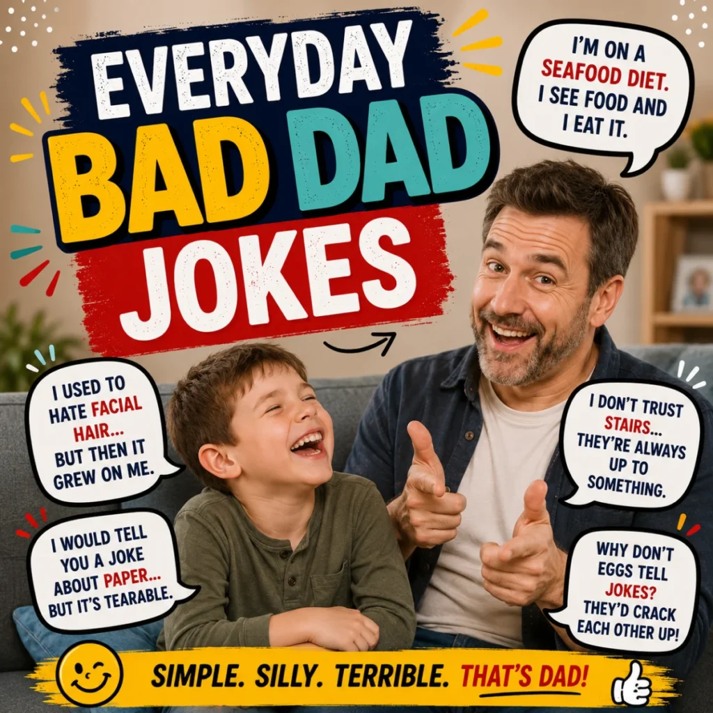 Everyday Bad Dad Jokes