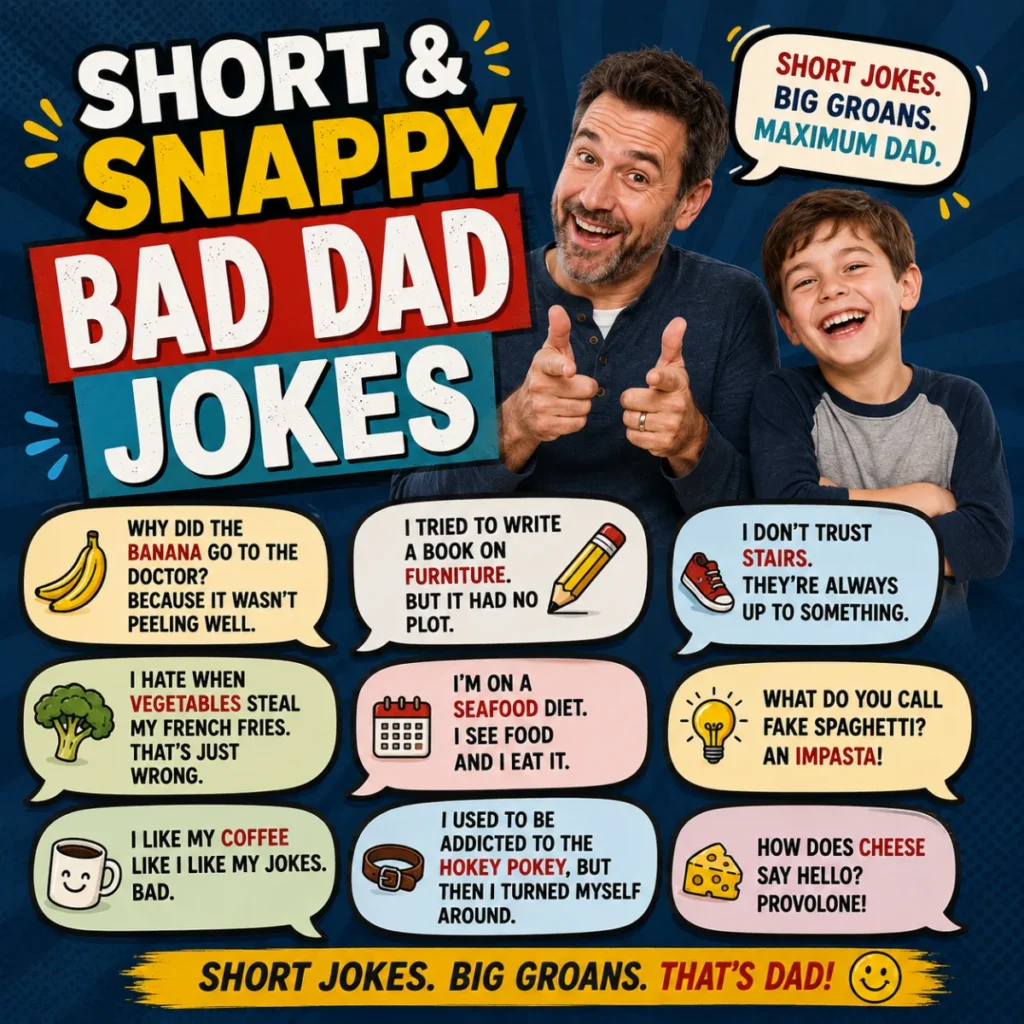 Short & Snappy Bad Dad Jokes