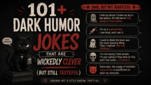 101+ Dark Humor Jokes That Are Wickedly Clever (But Still Tasteful)