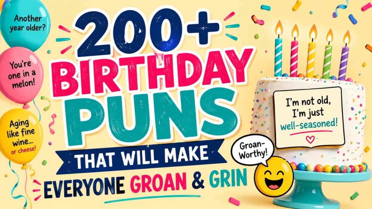 200+ Birthday Puns That Will Make Everyone Groan &Grin