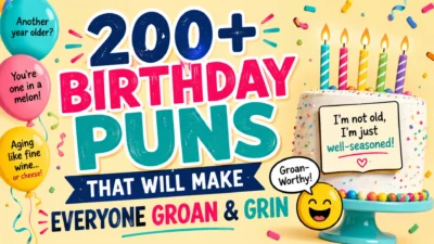 200+ Birthday Puns That Will Make Everyone Groan &Grin