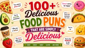 100+ Delicious Food Puns That Are Simply Delicious