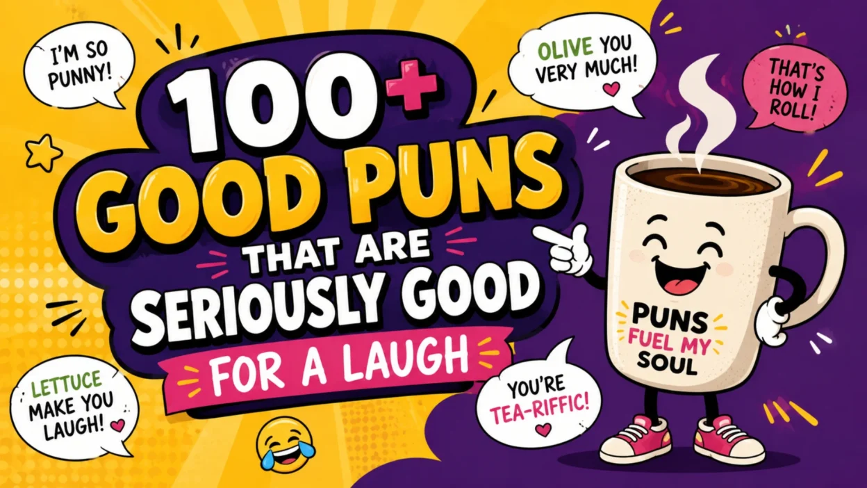 100+ Good Puns That Are Seriously Good for a Laugh