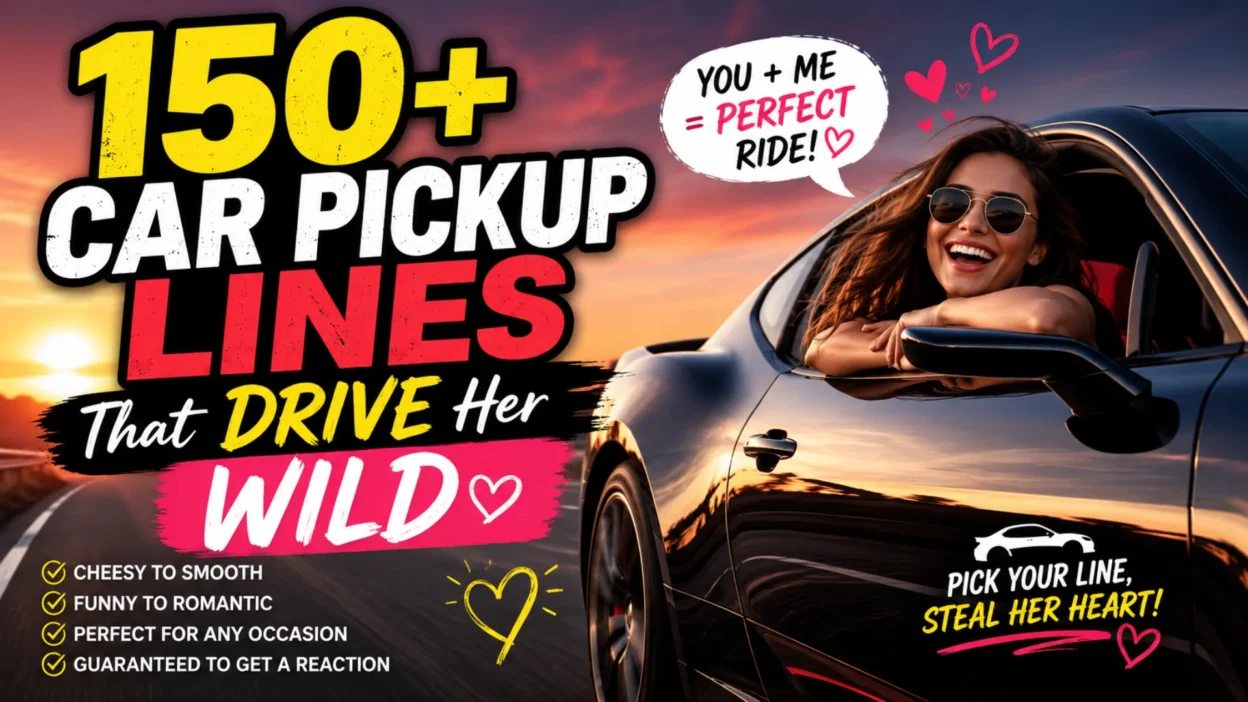 150+ Car Pickup Lines That Drive Her Wild
