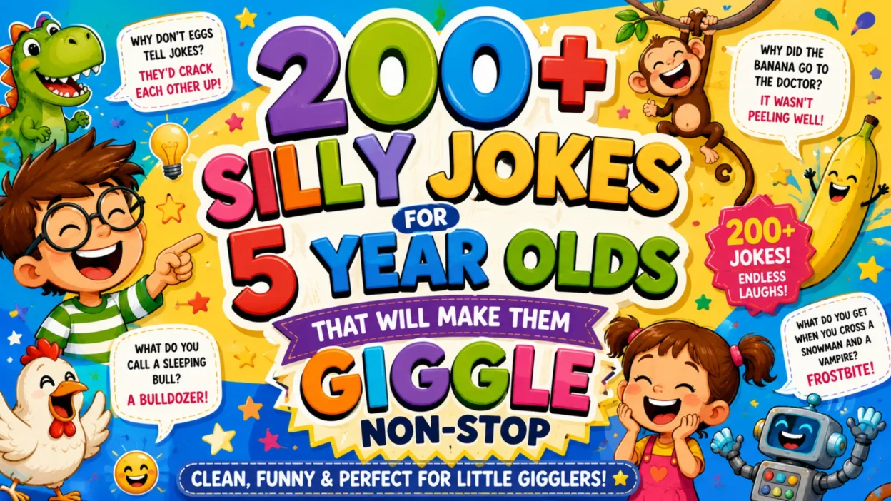 200+ Silly Jokes for 5 Year Olds That Will Make Them Giggle Non-Stop