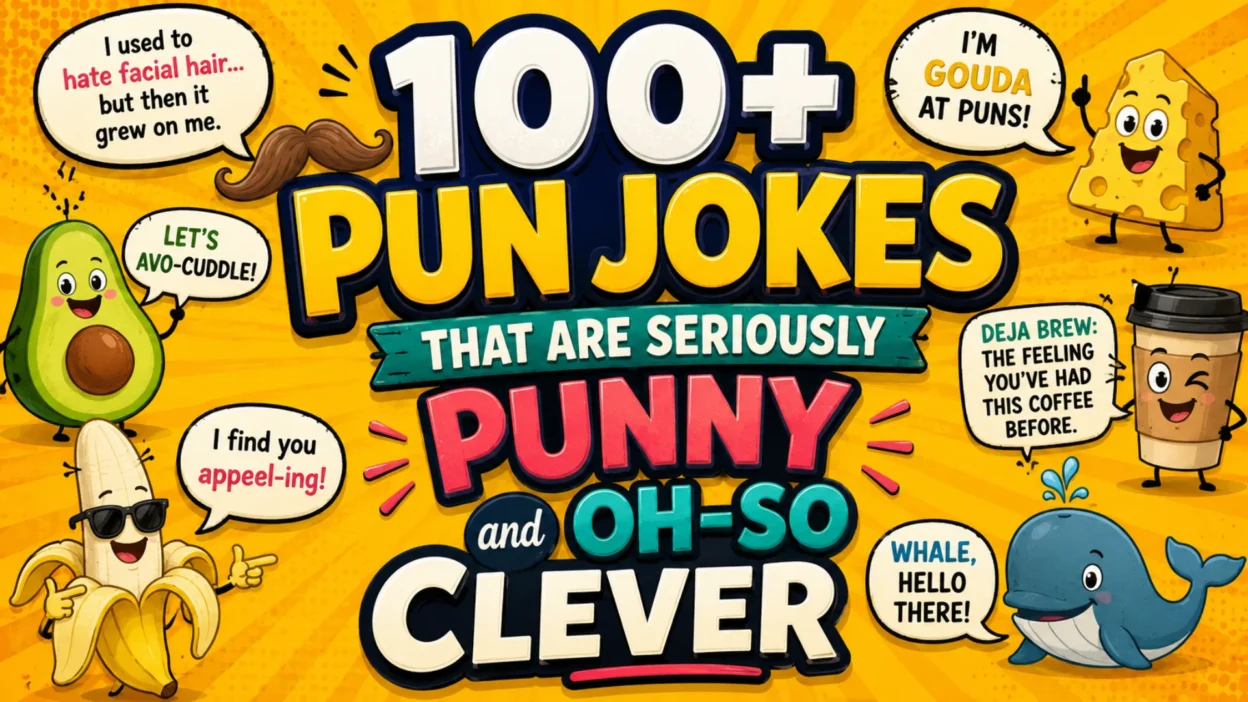 100+ Pun Jokes That Are Seriously Punny and Oh-So Clever