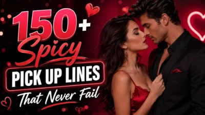 150+ Spicy Pick Up Lines That Never Fail