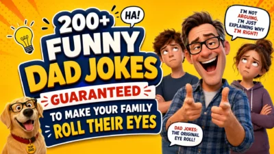 200+ Funny Dad Jokes Guaranteed to Make Your Family Roll Their Eyes