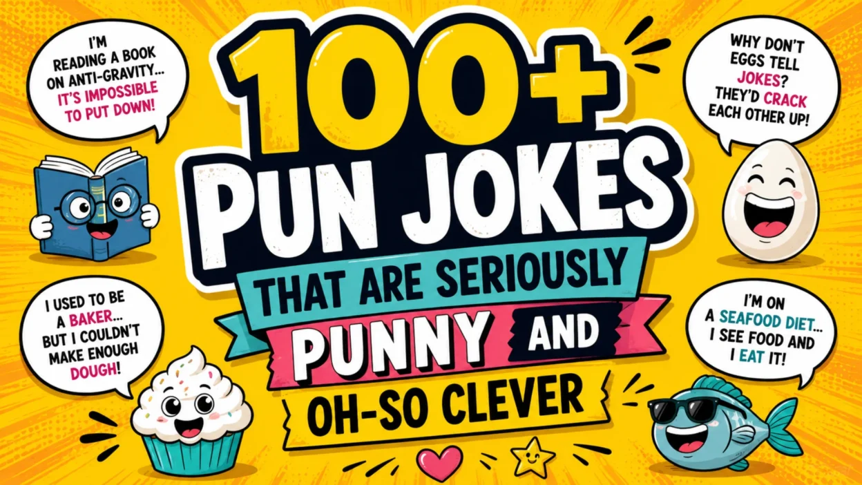 100+ Pun Jokes That Are Seriously Punny and Oh-So Clever