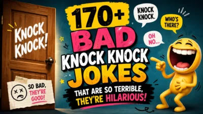 170+ Bad Knock Knock Jokes That Are So Terrible, They’re Hilarious