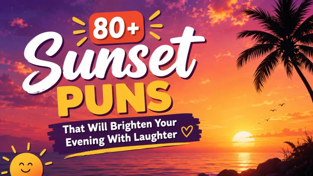 80+ Sunset Puns That Will Brighten Your Evening With Laughter