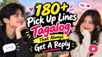 180+ Pick Up Lines Tagalog That Always Get A Reply