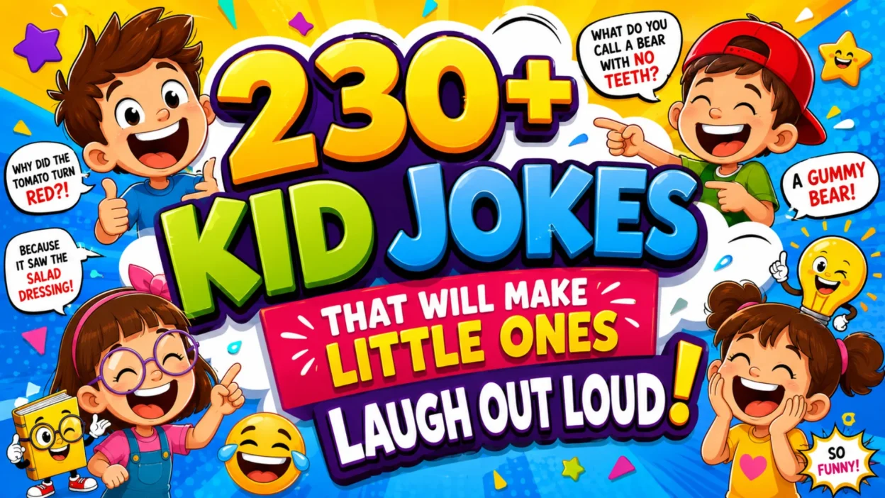 230+ Kid Jokes That Will Make Little Ones Laugh Out Loud