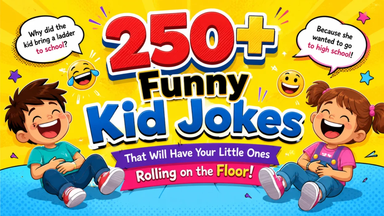 250+ Funny Kid Jokes That Will Have Your Little Ones Rolling on the Floor