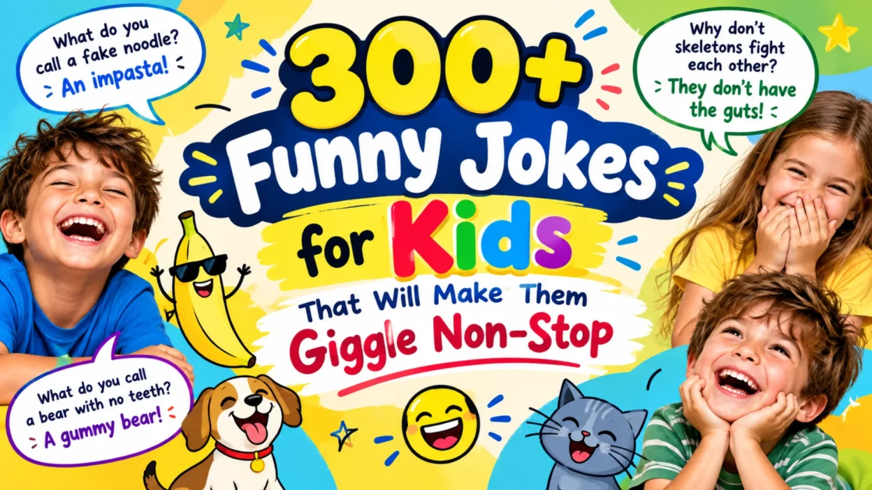 300+ Funny Jokes for Kids That Will Make Them Giggle Non-Stop