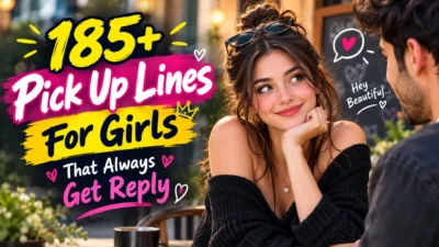 185+ Pick Up Lines For Girls That Always Get Reply