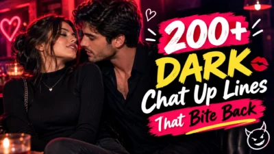 200+ Dark Chat Up Lines That Bite Back